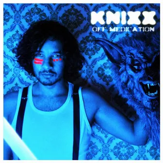 Off Medication by Knixx