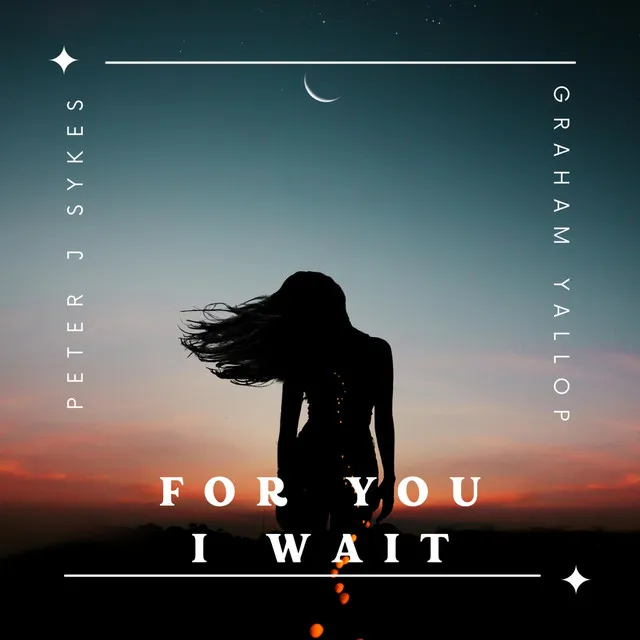 For You I Wait