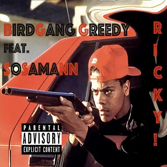 Ricky! (feat. SosaMann) by Bird Gang Greedy