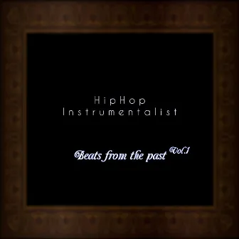 Hiphop & Rap Instrumental Beats from the Past Vol. 1 by Hiphop Instrumentalist