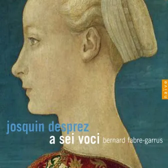 Josquin Desprez, Vol. 2 by Bernard Fabre-Garrus