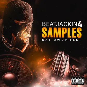 BEATJACKIN4SAMPLES by Dat Bwoy Fedi