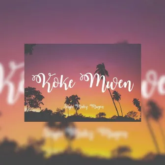 Koke Mwen by Mugen