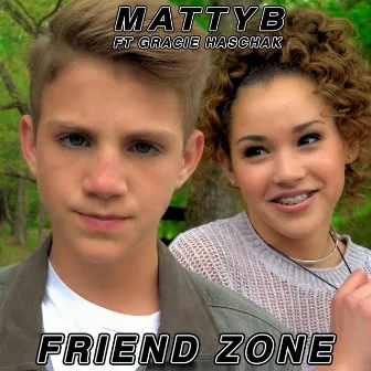 Friend Zone (feat. Gracie Haschak) by MattyB