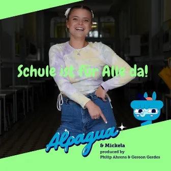 Schule Ist Für Alle Da! by Viva Alpagua