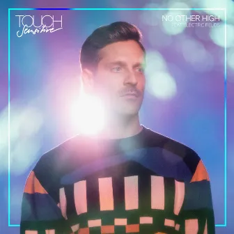 No Other High by Touch Sensitive