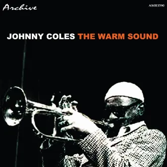 The Warm Sound by Johnny Coles