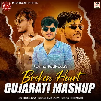 Broken Heart Gujarati Mashup by Raymal Padivada