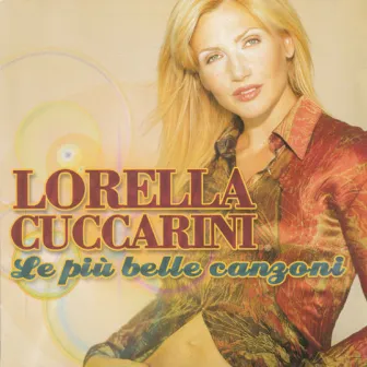 Le più belle canzoni by Lorella Cuccarini