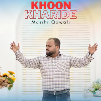 Khoon Kharide by Hamd k Geet