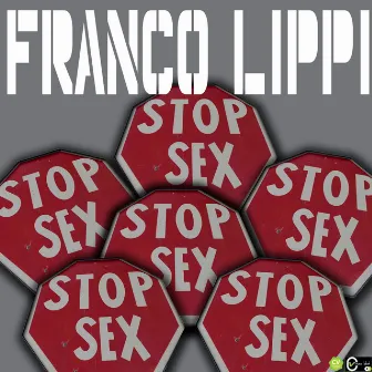 Stop Sex by Franco Lippi