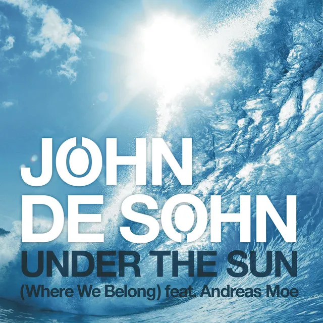 Under the Sun (Where We Belong) (feat. Andreas Moe) - Radio Edit