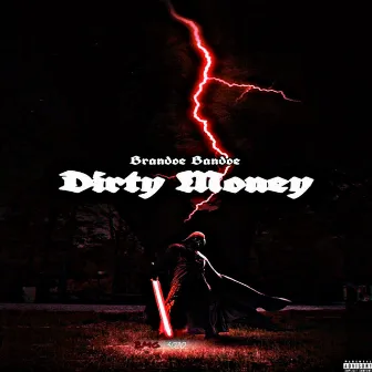 Dirty Money by Brandoe Bandoe