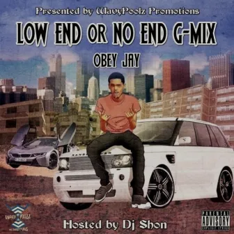 Low End or No End by Obey Jay