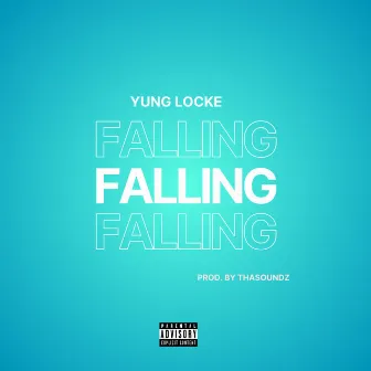 Falling by Yung Locke