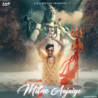 Milne Aajaiye by Aavesh Rathor