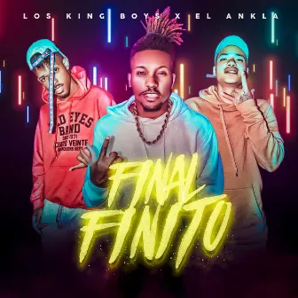 Final Finito by Los King Boys