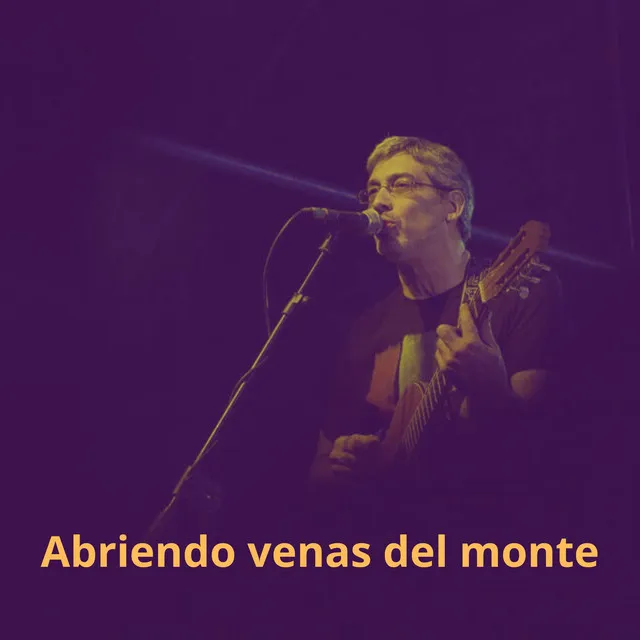 Abriendo venas del monte (Live)