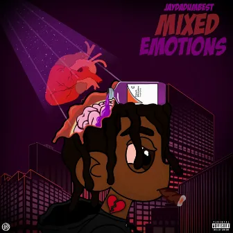 Mixed Emotions by Jaydadumbest