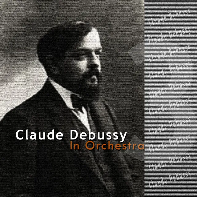 Debussy: In Orchestra