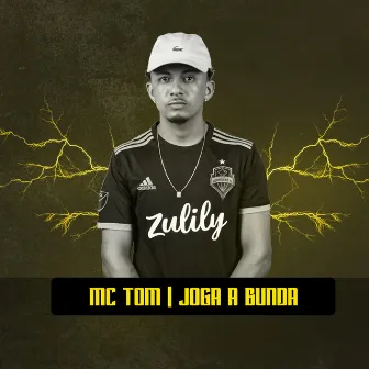 Joga a Bunda by Mc Tom