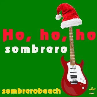 Ho, ho, ho, sombrero by sombrerobeach