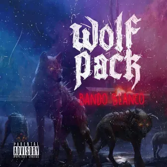 Wolfpack by Bando Blanco