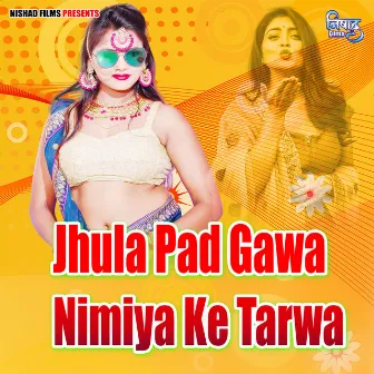 Jhula Pad Gawa Nimiya Ke Tarwa by Ramu Nishad