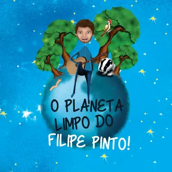 O Planeta Limpo by Filipe Pinto