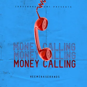 Money Calling (EP) by Heemchaseband$