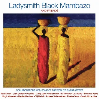 Ladysmith Black Mambazo and Friends by Ladysmith Black Mambazo