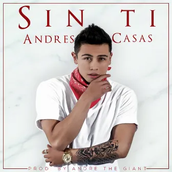 Sin Ti by Andres Casas