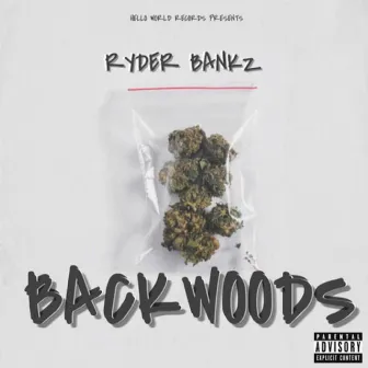 Backwoods by Ryder Bankz