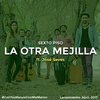 La Otra Mejilla (feat. José Seves) by Sexto Piso