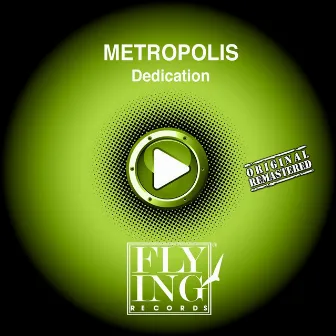 Dedication by Metropolis