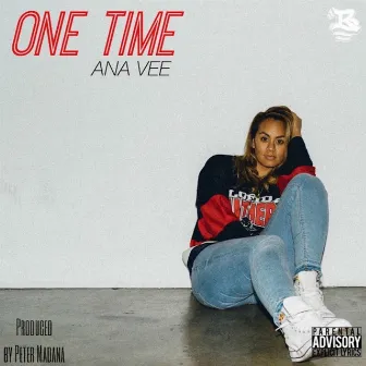 One Time by Ana Vee