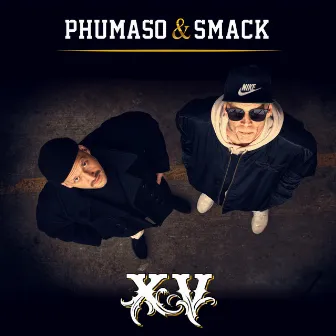 XV by Phumaso & Smack