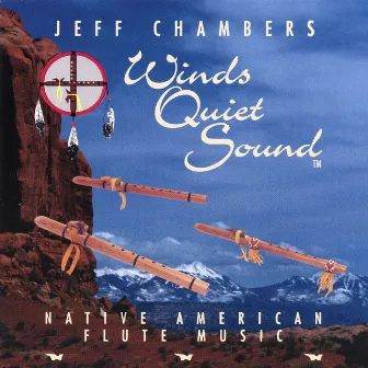 Winds Quiet Sound by Jeff Chambers