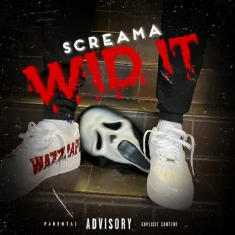 Wid It by Screama