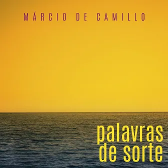 Palavras de Sorte by Márcio De Camillo