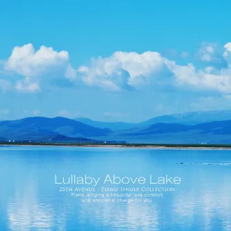 Lullaby over the lake by 25th Avenue