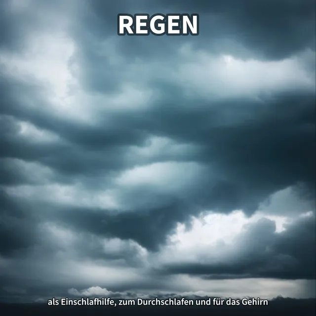 #1 Regen als Einschlafhilfe, zum Durchschlafen und für das Gehirn