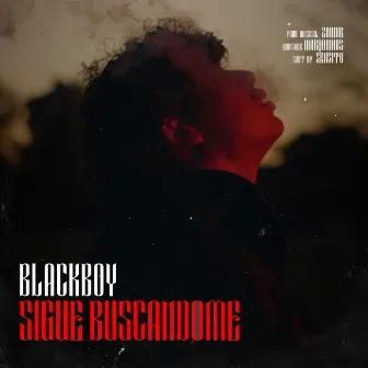 SIGUE BUSCÁNDOME by El-BlackBoy