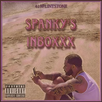 SPANKY'S INBOXXX by 419flintstone