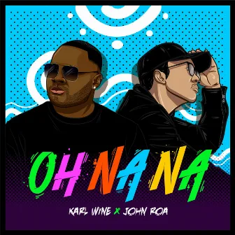 Oh na na by John Roa