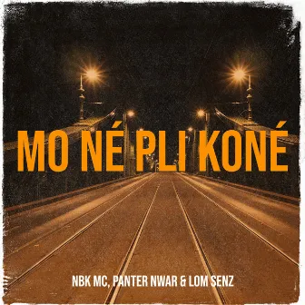 Mo né pli koné by NBK MC