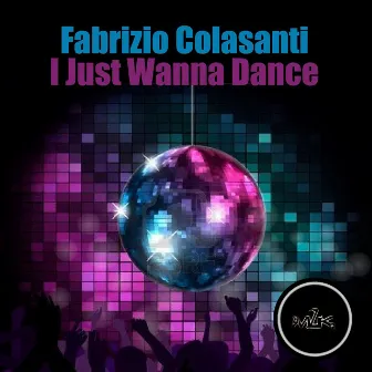 I Just Wanna Dance by Fabrizio Colasanti