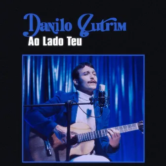 Ao Lado Teu by Danilo Cutrim