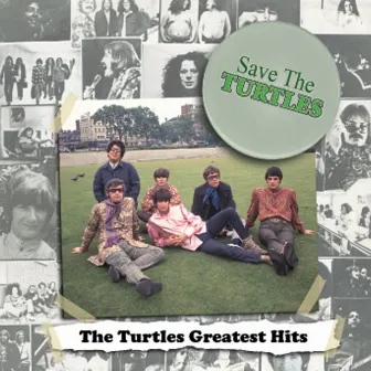 Save the Turtles: the Turtles Greatest Hits by The Turtles