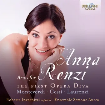 Arias for Anna Renzi the First Opera Diva by Filippo Pantieri